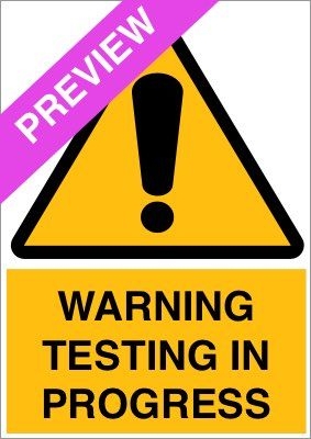 Warning Testing In Progress Yellow Sign Free Download
